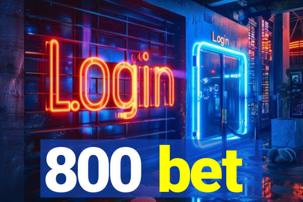 800 bet